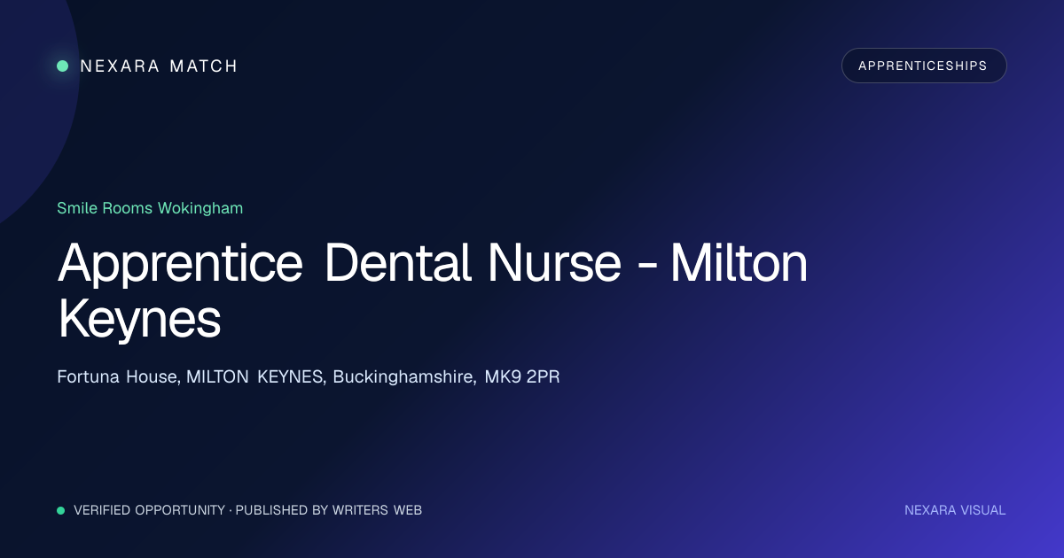 Apprentice Dental Nurse - Milton Keynes NEXARA Match opportunity visual