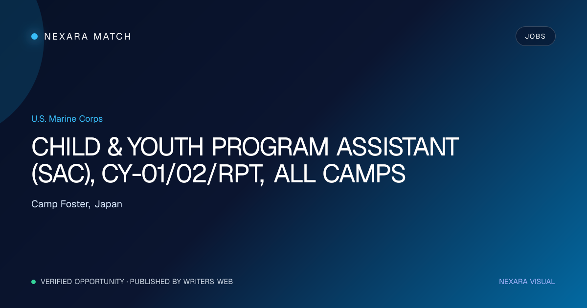 CHILD & YOUTH PROGRAM ASSISTANT (SAC), CY-01/02/RPT, ALL CAMPS NEXARA Match opportunity visual