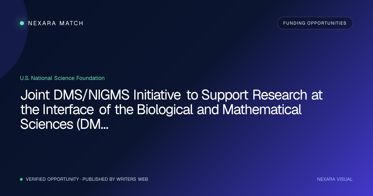 Joint DMS/NIGMS Initiative to Support Research at the Interface of the Biological and Mathematical Sciences (DMS/NIGMS) NEXARA Match opportunity visual