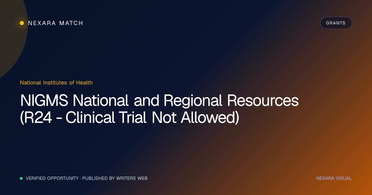 NIGMS National and Regional Resources (R24 - Clinical Trial Not Allowed) NEXARA Match opportunity visual