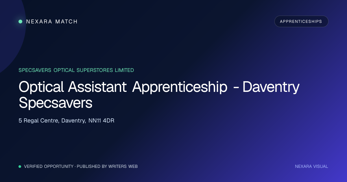 Optical Assistant Apprenticeship - Daventry Specsavers NEXARA Match opportunity visual