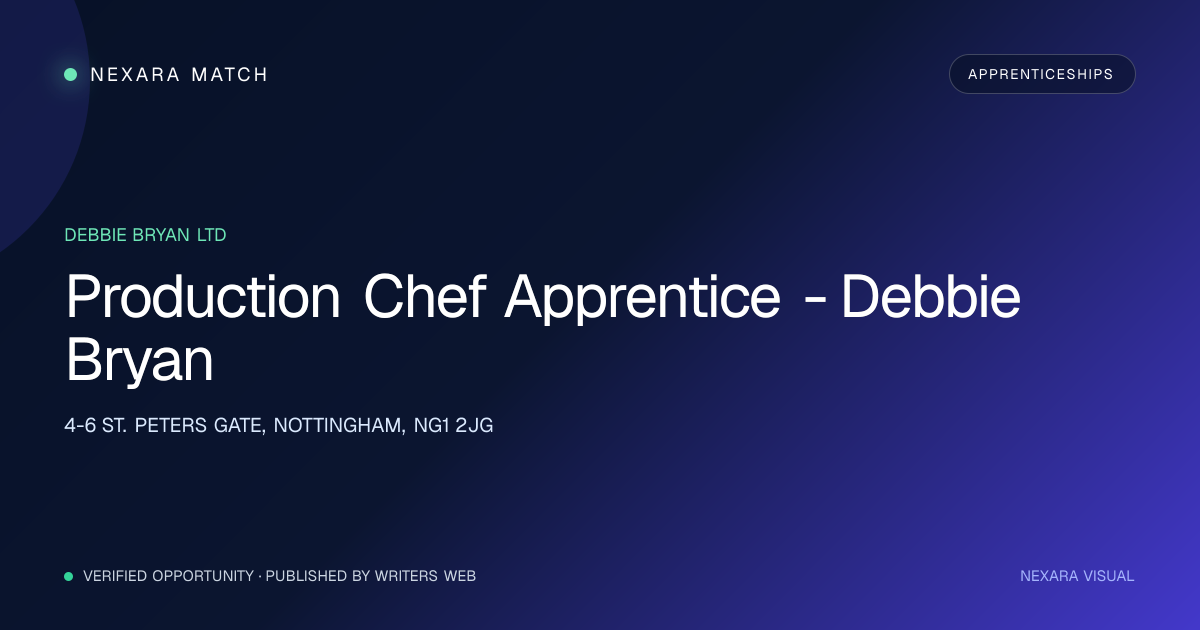 Production Chef Apprentice - Debbie Bryan NEXARA Match opportunity visual