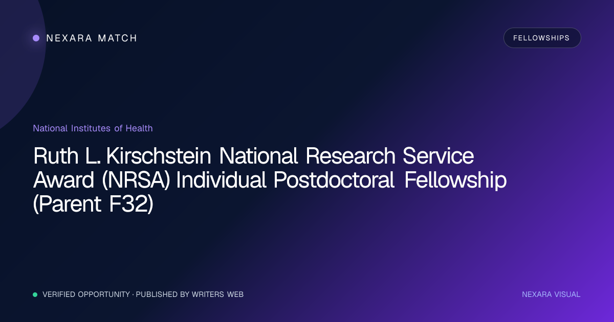 Ruth L. Kirschstein National Research Service Award (NRSA) Individual Postdoctoral Fellowship (Parent F32) NEXARA Match opportunity visual