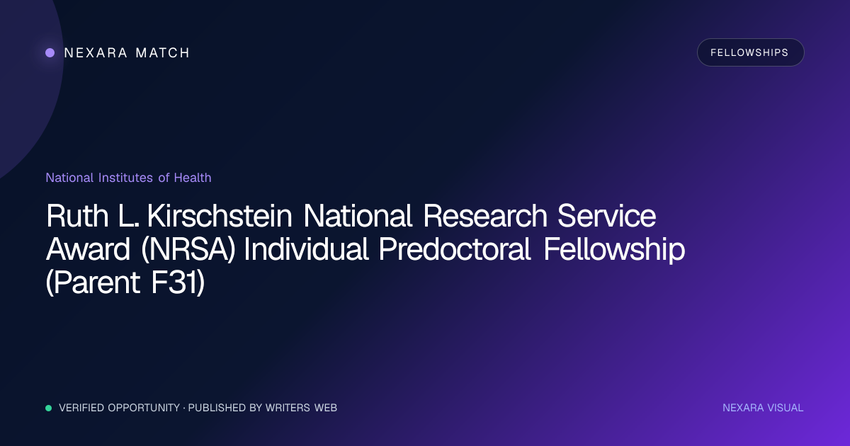 Ruth L. Kirschstein National Research Service Award (NRSA) Individual Predoctoral Fellowship (Parent F31) NEXARA Match opportunity visual