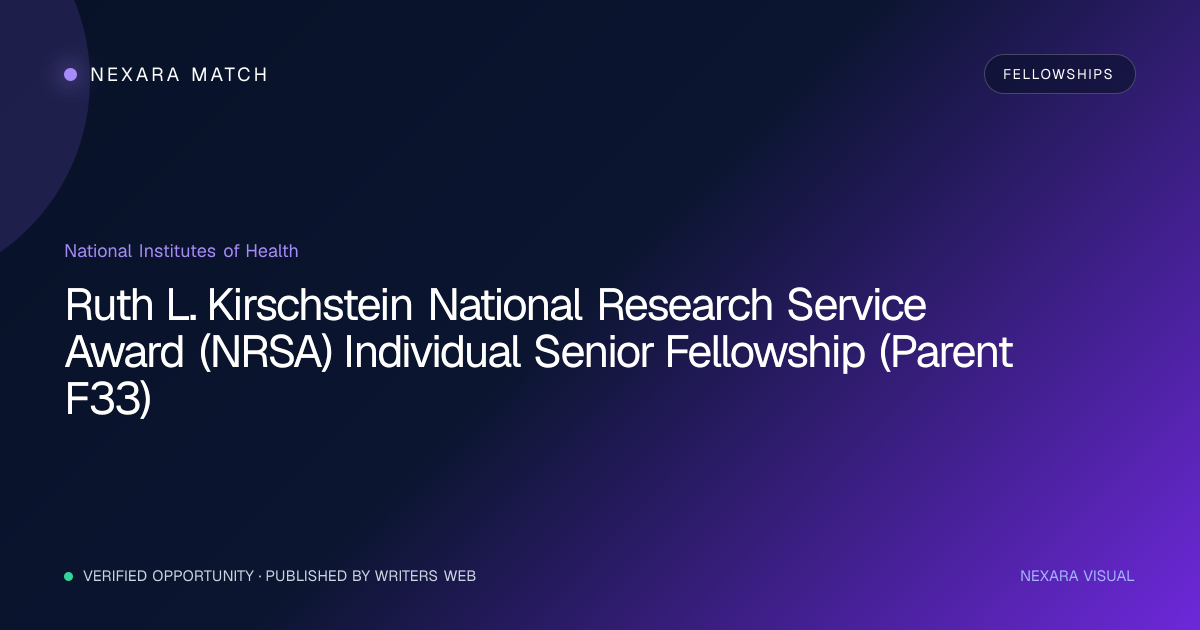 Ruth L. Kirschstein National Research Service Award (NRSA) Individual Senior Fellowship (Parent F33) NEXARA Match opportunity visual