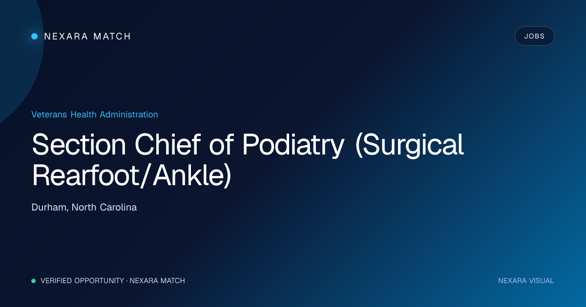 Section Chief of Podiatry (Surgical Rearfoot/Ankle) NEXARA Match opportunity visual