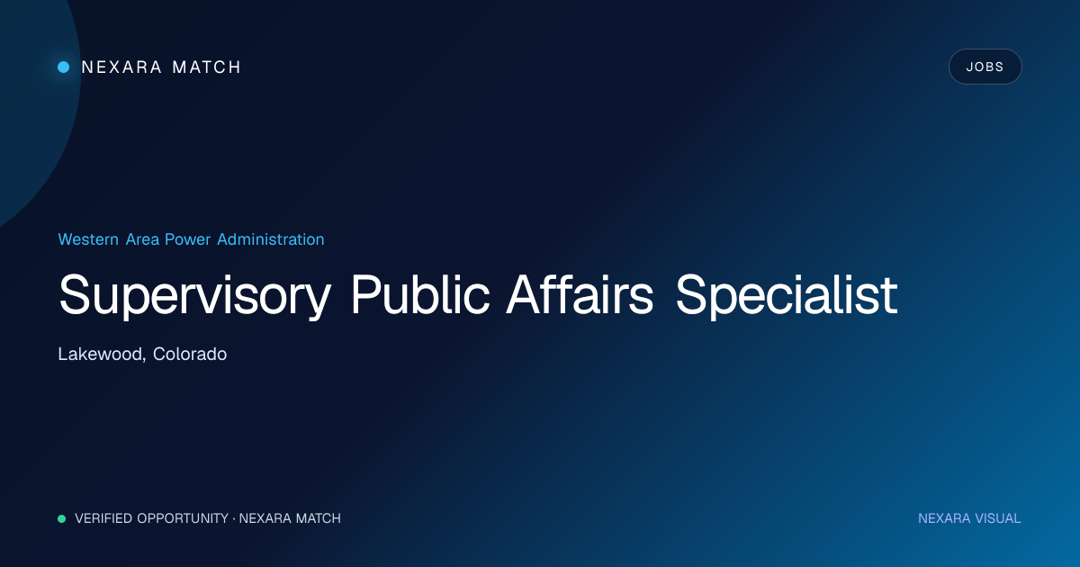 Supervisory Public Affairs Specialist NEXARA Match opportunity visual