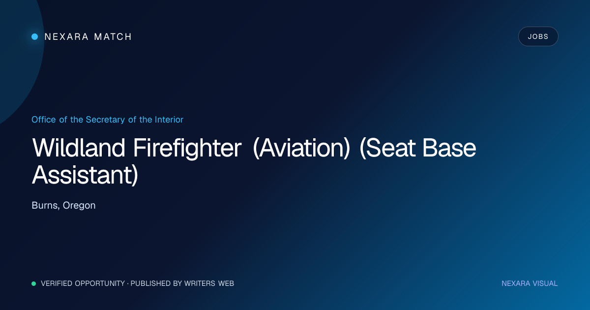 Wildland Firefighter (Aviation) (Seat Base Assistant) NEXARA Match opportunity visual